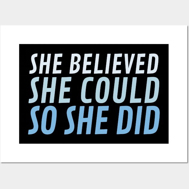 she believed ,she could so she did Wall Art by samsamteez